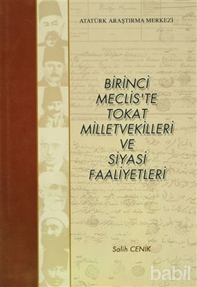 Picture of Birinci Meclis'te Tokat Milletvekilleri ve Siyasi Faaliyetleri