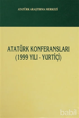 Picture of Atatürk Konferansları - (1999 Yılı - Yurtiçi)