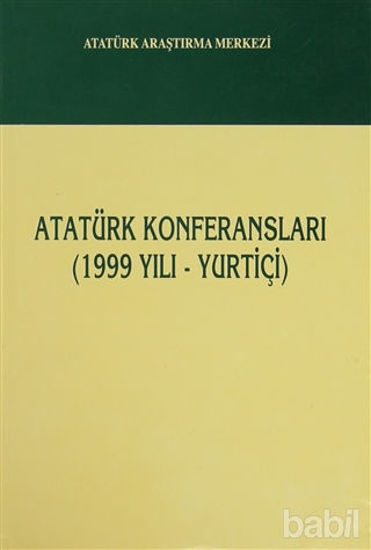 Picture of Atatürk Konferansları - (1999 Yılı - Yurtiçi)