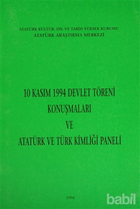 Picture of 10 Kasım 1994 Devlet Töreni Konuşmaları ve Atatürk ve Türk Kimliği Paneli