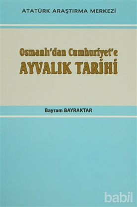 Picture of Osmanlı'dan Cumhuriyet'e Ayvalık Tarihi