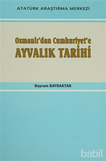 Picture of Osmanlı'dan Cumhuriyet'e Ayvalık Tarihi