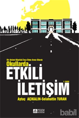 Picture of Bir Anlam Köprüsü İnşa Etme Aracı Olarak Okullarda Etkili İletişim