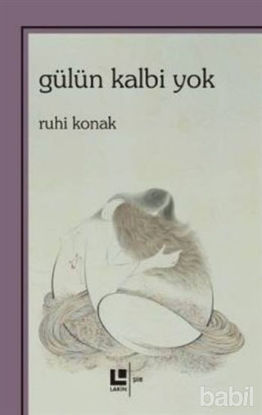 Picture of Gülün Kalbi Yok
