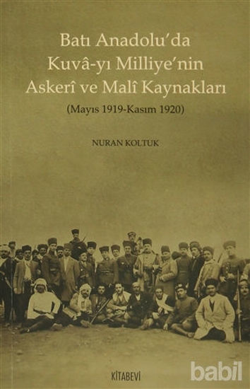 Picture of Batı Anadolu’da Kuva-yı Milliye’nin Askeri ve  Mali Kaynakları