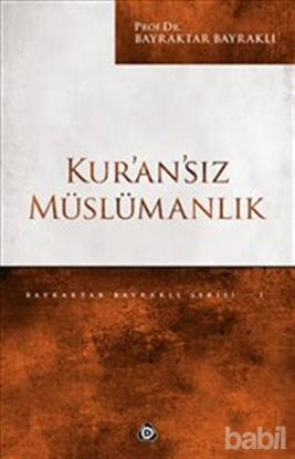 Picture of Kur'an'sız Müslümanlık