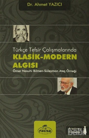 Picture of Türkçe Tesfir Çalışmalarında Klasik-Modern Algısı