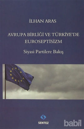 Picture of Avrupa Birlği ve Türkiye'de Euroseptisizm