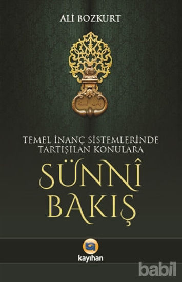 Picture of Temel İnanç Sistemlerinde Tartışılan Konulara Sünni Bakış