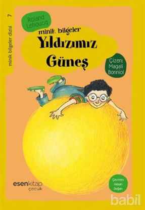 Picture of Minik Bilgeler : Yıldızımız Güneş