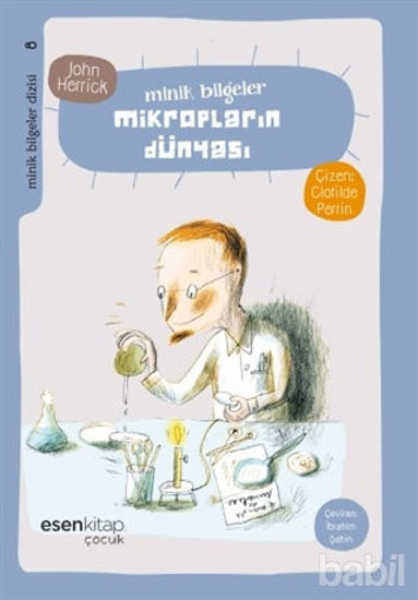 Picture of Minik Bilgeler : Mikropların Dünyası