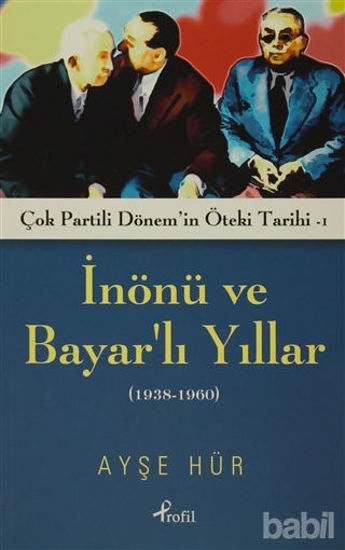 Picture of İnönü ve Bayarlı Yıllar (1938-1960)
