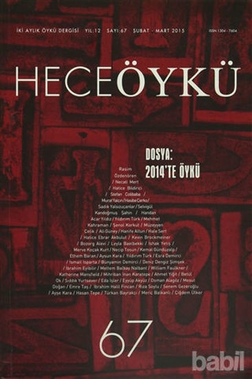 Picture of Hece İki Aylık Öykü Dergisi Yıl: 12 Sayı: 67 / Şubat - Mart 2015