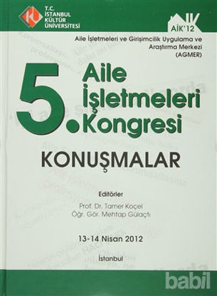 Picture of 5. Aile İşletmeleri Kongresi : Konuşmalar (13 - 14 Nisan 2012)