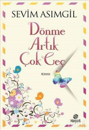 Picture of Dönme Artık Çok Geç