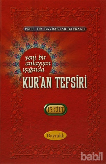 Picture of Yeni Bir Anlayışın Işığında Kur'an Tesfiri 15. Cilt