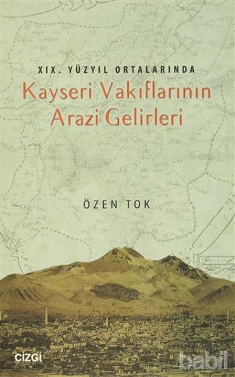 Picture of 19.Yüzyıl Ortalarında Kayseri Vakıflarının Arazi Gelirleri