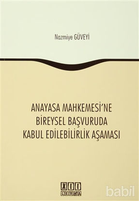 Picture of Anayasa Mahkemesi'ne Bireysel Başvuruda Kabul Edilebilirlik Aşaması