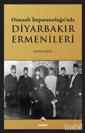 Picture of Osmanlı İmparatorluğu’nda Diyarbakır Ermenileri