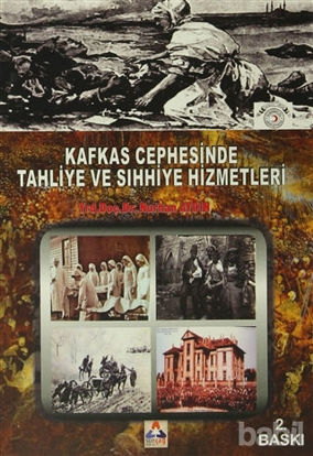 Picture of Kafkas Cephesinde Tahliye ve Sıhhiye Hizmetleri