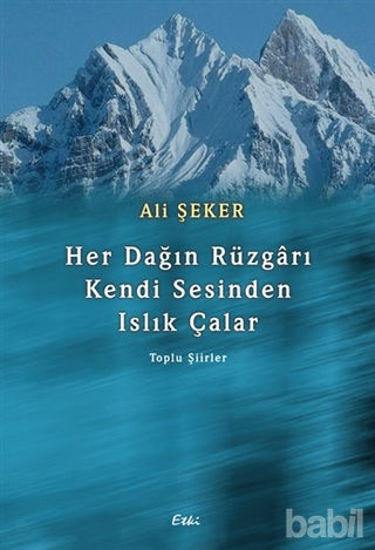 Picture of Her Dağın Rüzgarı Kendi Sesinden Islık Çalar
