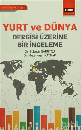 Picture of Yurt ve Dünya Dergisi Üzerine Bir İnceleme