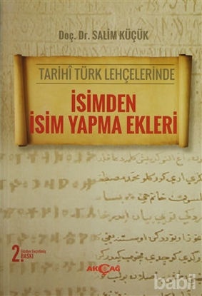 Picture of Tarihi Türk Lehçelerinde İsimden İsim Yapma Ekleri