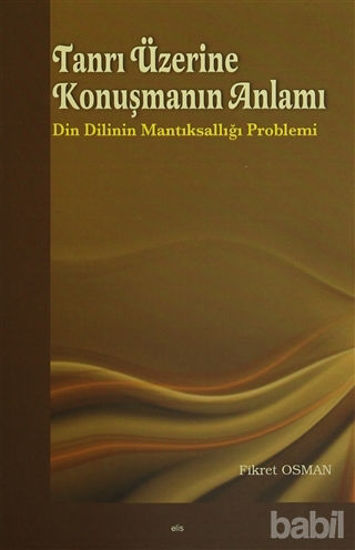 Picture of Tanrı Üzerine Konuşmanın Anlamı