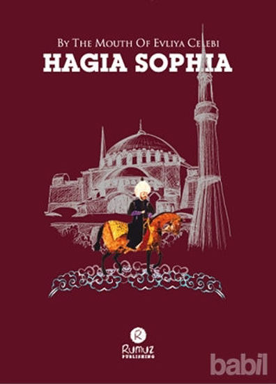 Picture of By The Mouth of Evliya Celebi Hagia Sophia