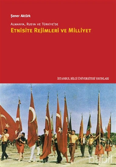 Picture of Almanya, Rusya ve Türkiye’de Etnisite Rejimleri ve Milliyet