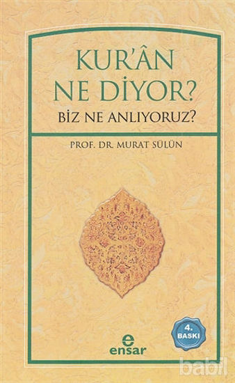 Picture of Kur'an Ne Diyor? Biz Ne Anlıyoruz?