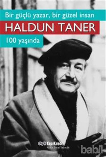 Picture of Bir Güçlü Yazar, Bir Güzel İnsan : Haldun Taner 100 Yaşında