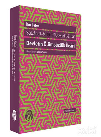 Picture of Devletin Ölümsüzlük İksiri / Sülvanü'l-Muta' fi Udvani'l-Etba'