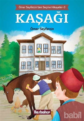 Picture of Ömer Seyfettin'den Seçme Hikayeler 3 : Kaşağı