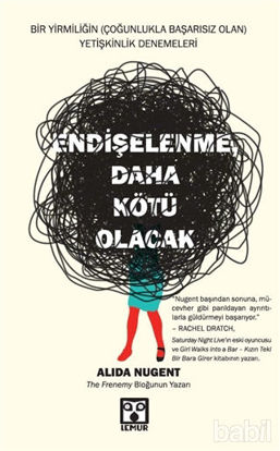 Picture of Endişelenme, Daha Kötü Olacak