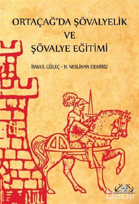 Picture of Ortaçağ’da Şövalyelik ve Şövalye Eğitimi