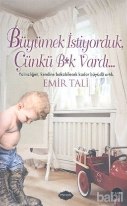 Picture of Büyümek İstiyorduk Çünkü B*k Vardı