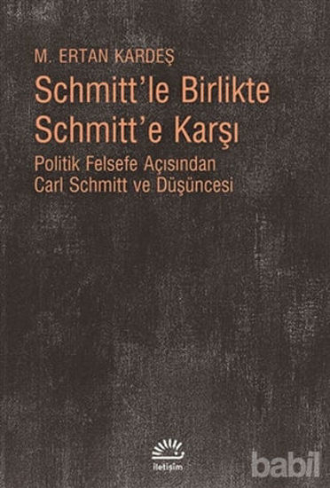 Picture of Schmitt’le Birlikte Schmitt’e Karşı