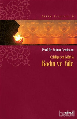 Picture of Cahiliyeden İslam’a Kadın ve Aile