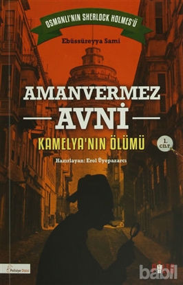 Picture of Amanvermez Avni 1. Cilt : Kamelya'nın Ölümü