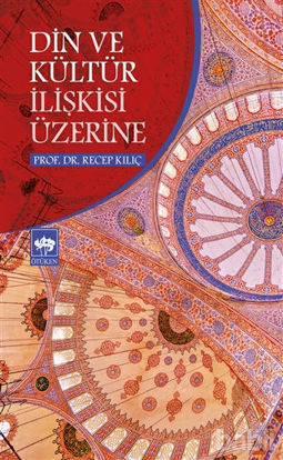 Picture of Din ve Kültür İlişkisi Üzerine
