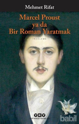 Picture of Marcel Proust ya da Bir Roman Yaratmak
