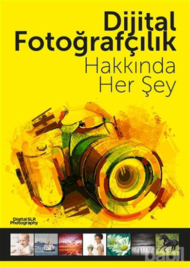 Picture of Dijital Fotoğrafçılık Hakkında Her Şey