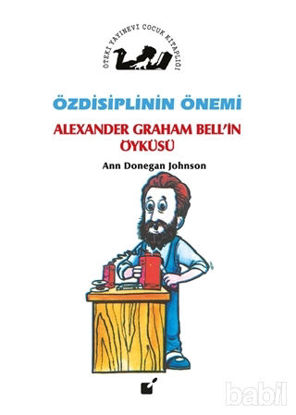 Picture of Özdisiplinin Önemi - Alexander Graham Bell'in Öyküsü