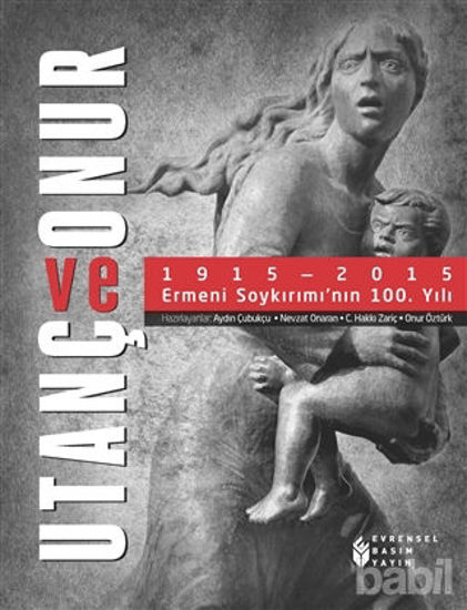 Picture of Utanç ve Onur : 1915 - 2015 Ermeni Soykırımı’nın 100. Yılı