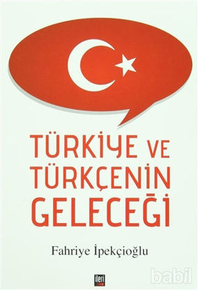 Picture of Türkiye ve Türkçenin Geleceği