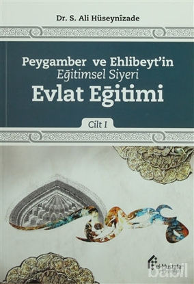 Picture of Peygamber ve Ehlibeyt'in Eğitimsel Siyeri Cilt 1 : Evlat Eğitimi