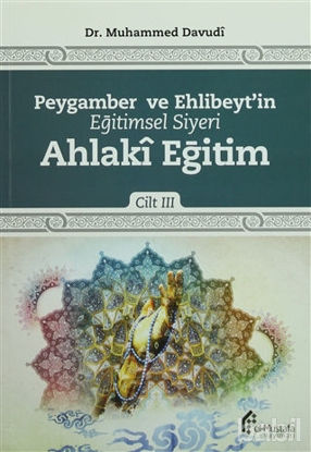 Picture of Peygamber ve Ehlibeyt'in Eğitimsel Siyeri Cilt 3 : Ahlaki Eğitim
