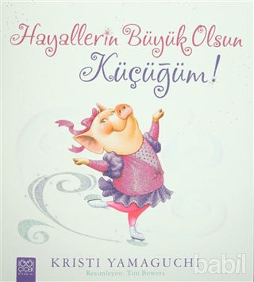 Picture of Hayallerin Büyük Olsun Küçüğüm!