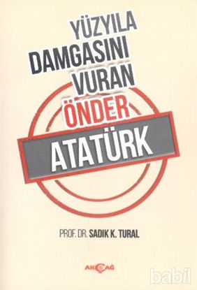Picture of Yüzyıla Damgasını Vuran Önder Atatürk